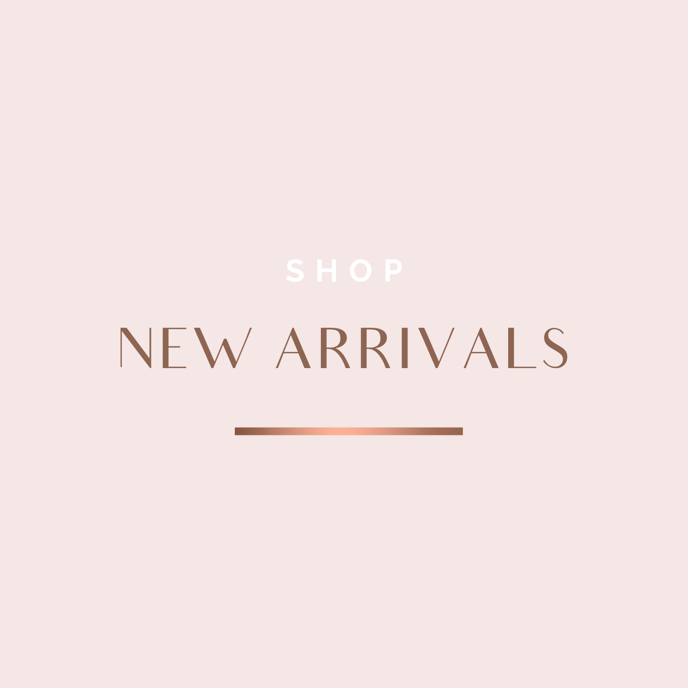 New Arrivals