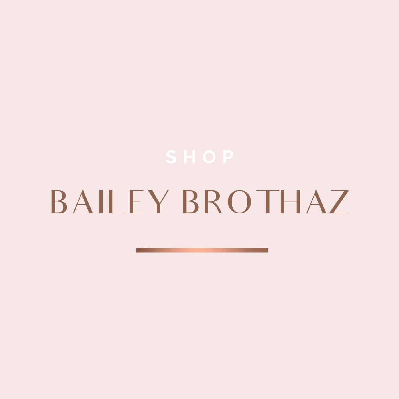 Bailey Brothaz